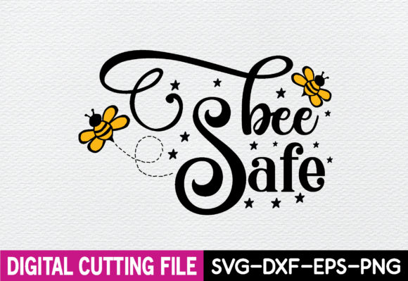Bee Safe Svg: Graphics and T-Shirt Designs for Modern Blogs