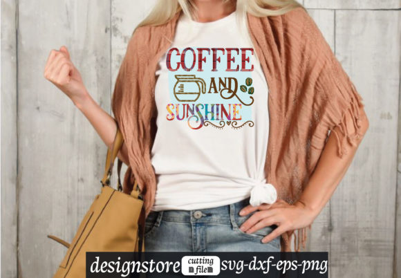 Coffee and Sunshine Svg Graphics for T-Shirt Designs