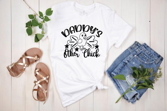 Daddy's Other Chick Svg: Graphics & T-Shirt Designs Review