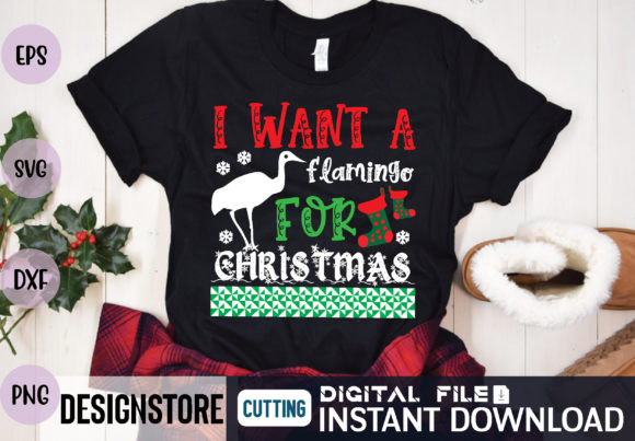 I Want a Flamingo for Christmas Svg Graphics & T-Shirt Designs