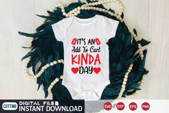 It's an Add to Cart Kinda Day Svg: Graphics & T-Shirt Designs Review