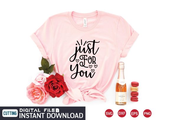 Just for You Svg: A Designer's Review of Graphics and T-Shirt Designs
