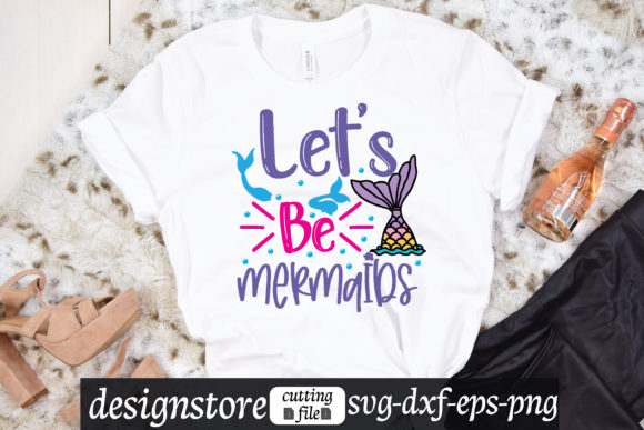 Let s Be Mermaids Svg: A Designer Review of Graphics and T-Shirt Designs