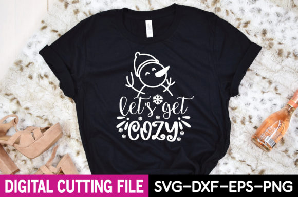 Let s Get Cozy Svg Graphics for T-Shirt Designs