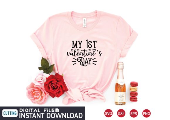 My 1st Valentine's Day Svg: Graphics for T-Shirt Designs
