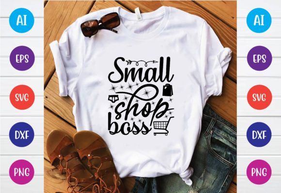 Small Shop Boss Svg: A Review for Graphics and T-Shirt Designs