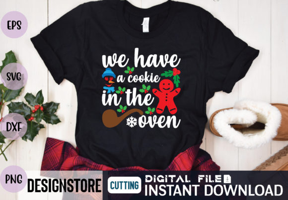 We Have a Cookie in the Oven Svg: Graphics for T-Shirt Designs