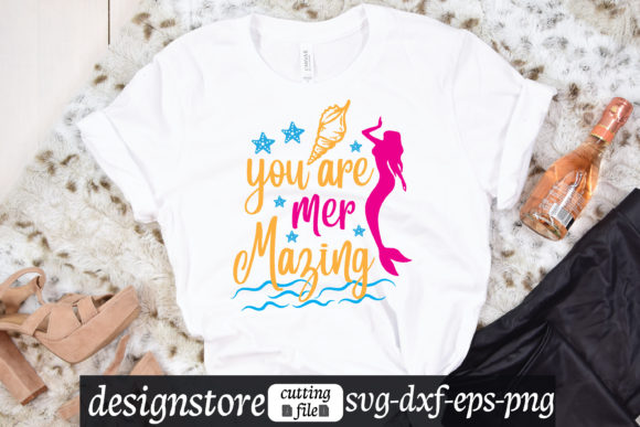 You Are Mer Mazing Svg Graphics for T-Shirt Designs